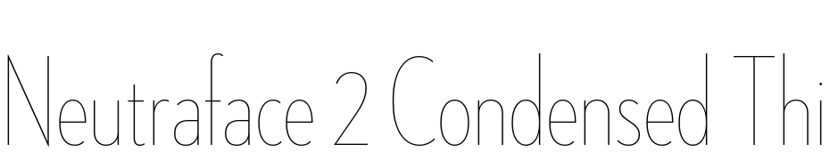 Neutraface 2 Condensed Thin Font Download Free